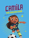 Cover image for Camila the Soccer Star